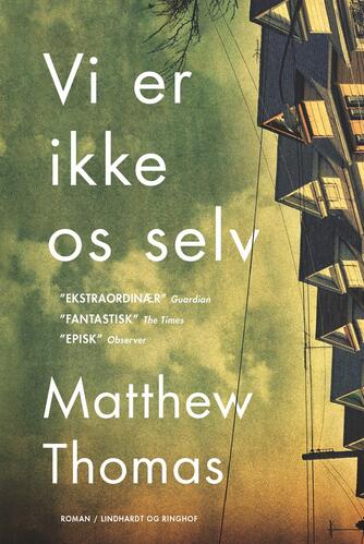 Matthew Thomas: Vi er ikke os selv : roman