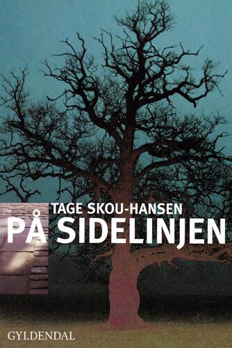 Tage Skou-Hansen: På sidelinjen