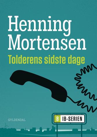 Henning Mortensen (f. 1939): Tolderens sidste dage