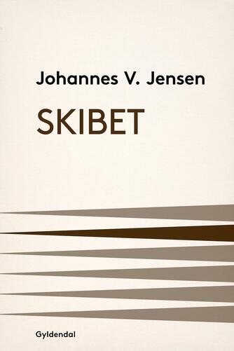 Johannes V. Jensen (f. 1873): Skibet