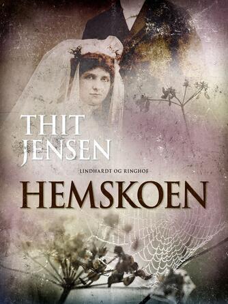 Thit Jensen (f. 1876): Hemskoen