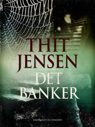 Thit Jensen (f. 1876): Det banker