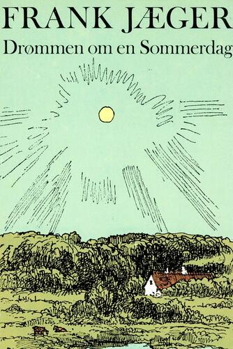 Frank Jæger: Drømmen om en Sommerdag og andre Essays