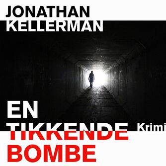 Jonathan Kellerman: En tikkende bombe