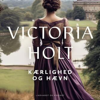 Victoria Holt: Kærlighed og hævn