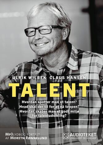 Ulrik Wilbek, Claus Hansen: Talent