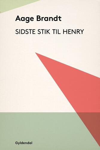 Aage Brandt: Sidste stik til Henry