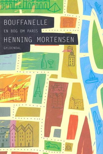 Henning Mortensen (f. 1939): Bouffanelle : en bog om Paris