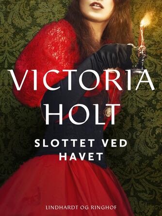 Victoria Holt: Slottet ved havet : roman