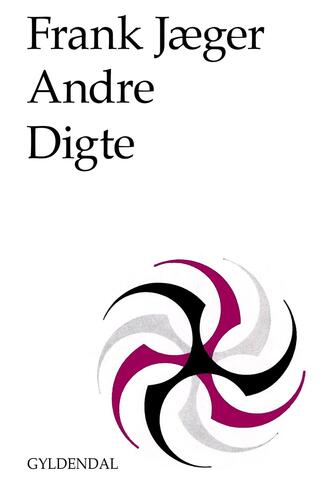 Frank Jæger: Andre digte