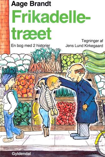Aage Brandt: Frikadelle-træet : en bog med 2 historier
