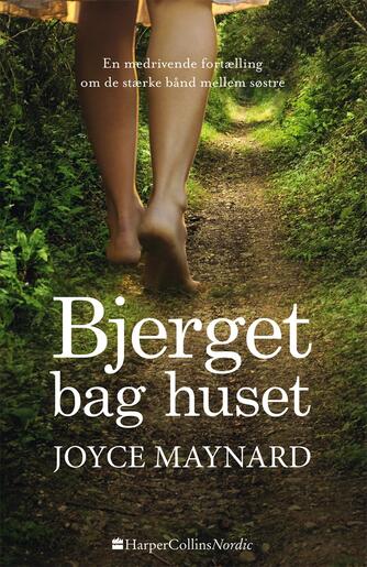 Joyce Maynard: Bjerget bag huset