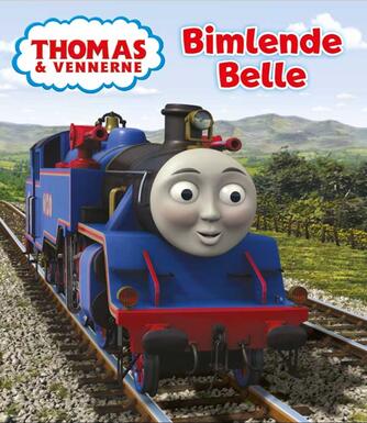 Britt Allcroft: Thomas & vennerne - Bimlende Belle