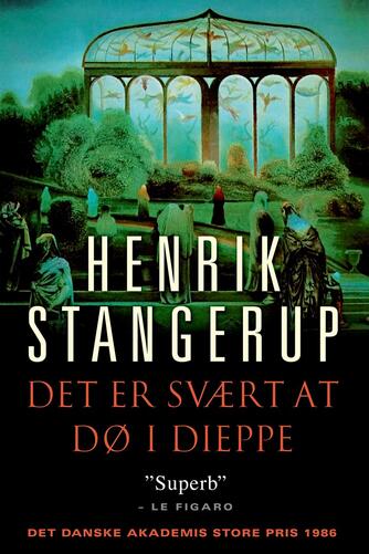 Henrik Stangerup: Det er svært at dø i Dieppe