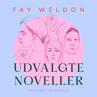 Fay Weldon: Udvalgte noveller