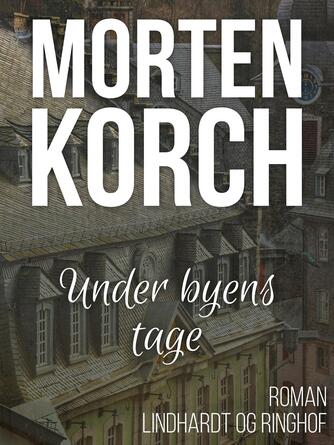 Morten Korch: Under byens tage