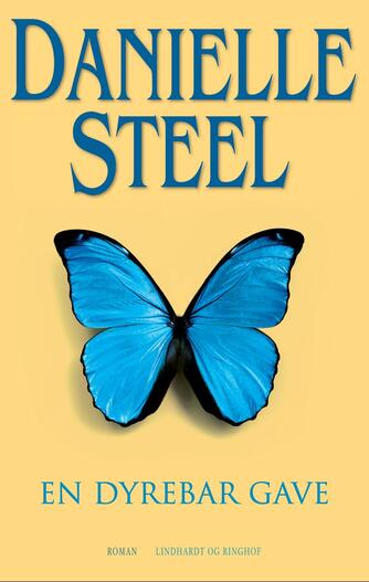 Danielle Steel: En dyrebar gave : roman