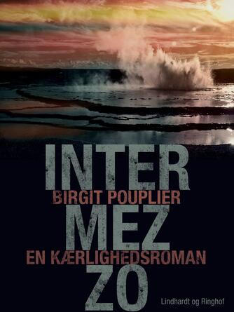 Birgit Pouplier: Intermezzo : en kærlighedsroman