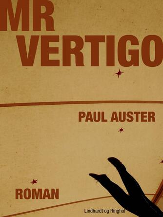 Paul Auster: Mr Vertigo : roman