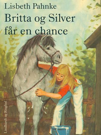 Lisbeth Pahnke: Britta og Silver får en chance