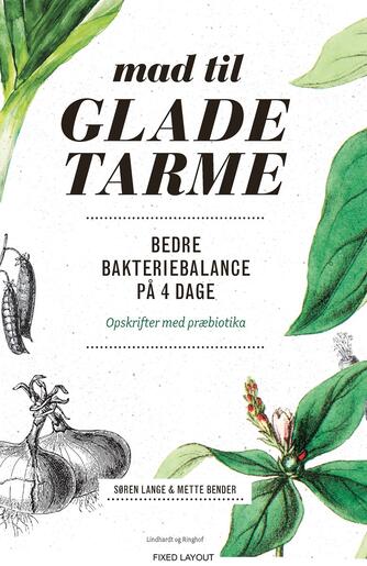 Søren Lange, Mette Bender: Mad til glade tarme : bedre bakteriebalance på 4 dage