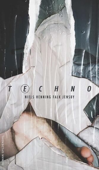 Niels Henning Falk Jensby (f. 1991): Techno : roman