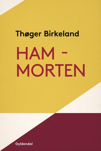 Thøger Birkeland: Ham - Morten