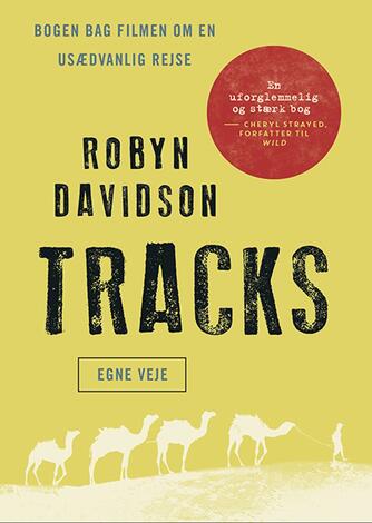 Robyn Davidson: Tracks : egne veje
