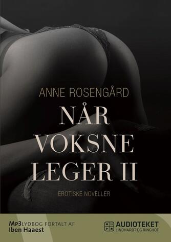 Anne Rosengård: Når voksne leger. 2