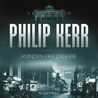 Philip Kerr: Kvinden fra Zagreb