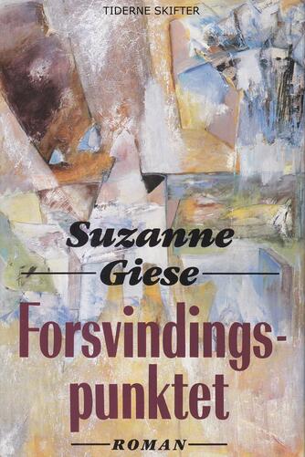 Suzanne Giese: Forsvindingspunktet : roman