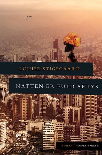 Louise Stigsgaard: Natten er fuld af lys : roman