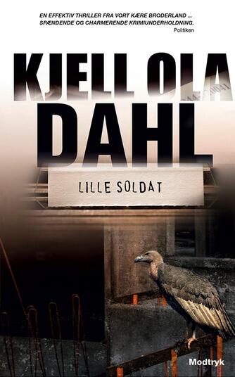 Kjell Ola Dahl: Lille soldat