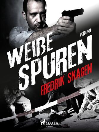 Fredrik Skagen: Weiße Spuren : krimi