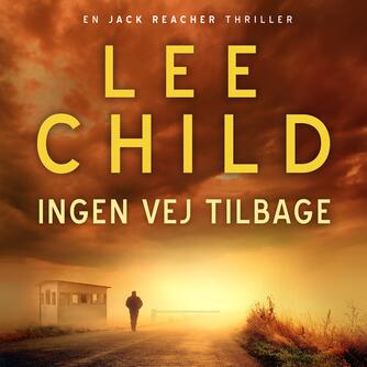 Lee Child: Ingen vej tilbage