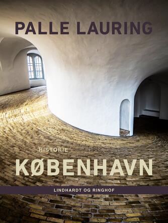 Palle Lauring: København : historie