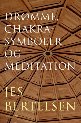 Jes Bertelsen (f. 1946): Drømme, chakrasymboler og meditation