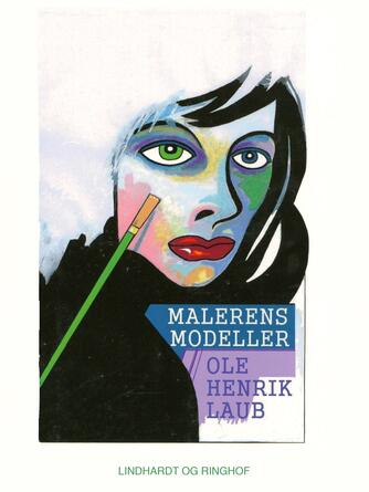 Ole Henrik Laub: Malerens modeller