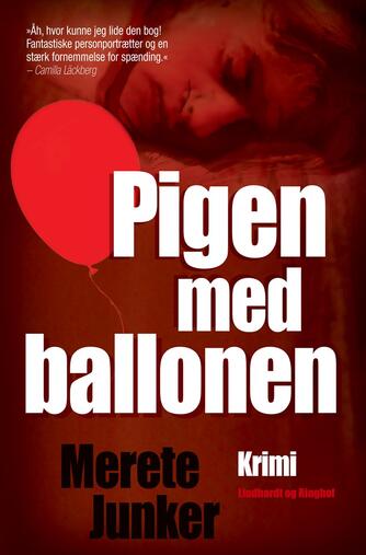 Merete Junker: Pigen med ballonen : krimi