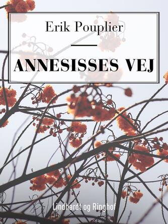 Erik Pouplier: Annesisses vej