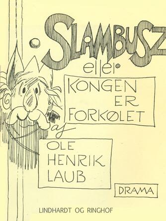 Ole Henrik Laub: Slambusz