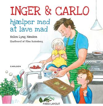 Helen Lyng Hansen, Stine Rosenberg: Inger & Carlo hjælper med at lave mad