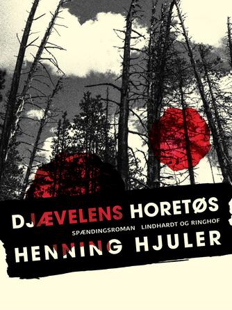 Henning Hjuler (f. 1915): Djævelens horetøs : spændingsroman