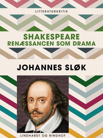 Johannes Sløk: Shakespeare : renæssancen som drama