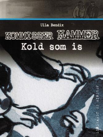 Ulla Bendix: Kold som is