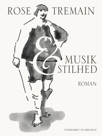 Rose Tremain: Musik og stilhed