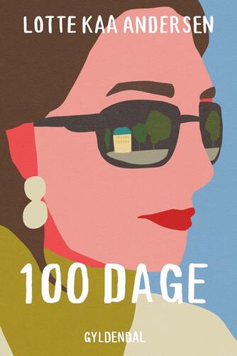 Lotte Kaa Andersen: 100 dage : roman