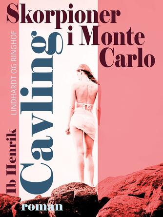 Ib Henrik Cavling: Skorpioner i Monte Carlo