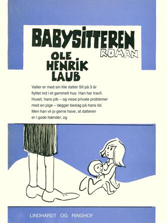 Ole Henrik Laub: Babysitteren : roman