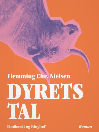 Flemming Chr. Nielsen (f. 1943): Dyrets tal : roman
